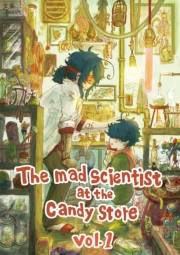 The Mad Scientist at the Candy Store vol.1